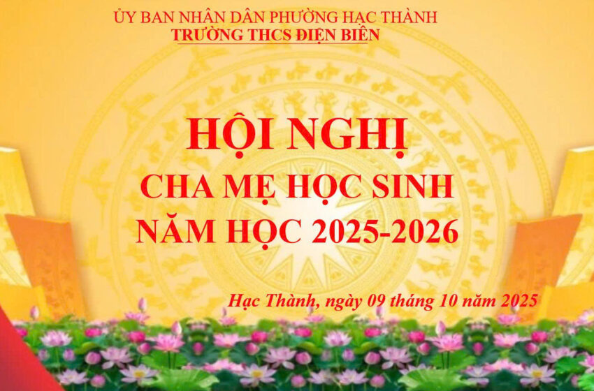 HỘI NGHỊ CHA MẸ HỌC SINH LẦN THỨ NHẤT NĂM HỌC 2025 – 2026