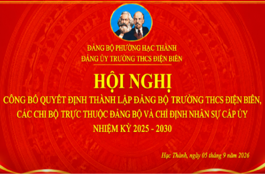  CÔNG BỐ QUYẾT ĐỊNH THÀNH LẬP ĐẢNG BỘ TRƯỜNG THCS ĐIỆN BIÊN